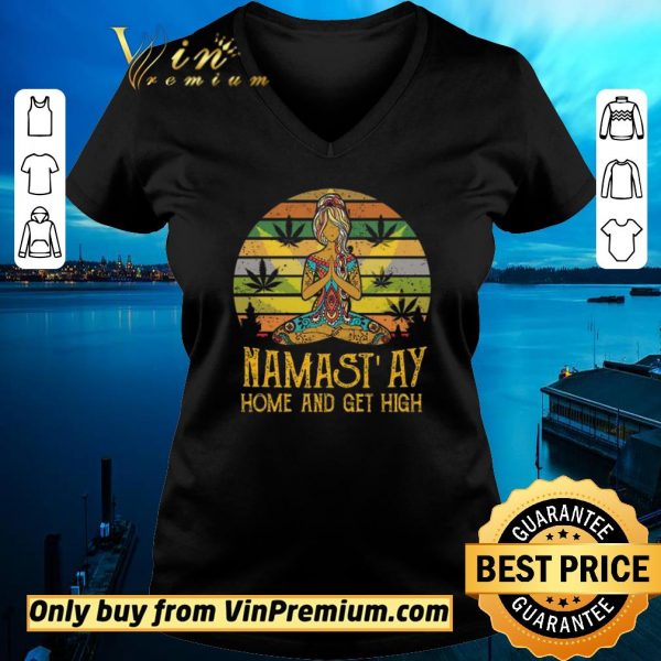Awesome Cannabis Girl Yoga Namaste At Home And Get High Vintage shirt sweater