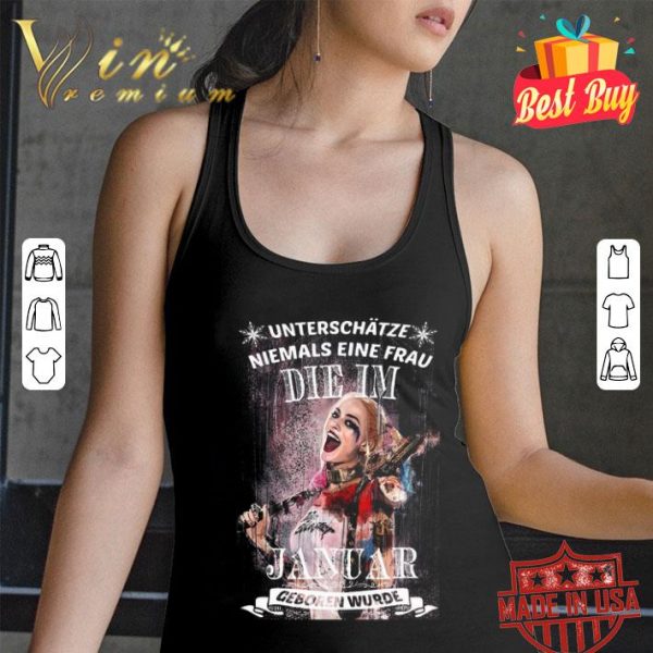 Harley Quinn Unterschatze Niemals Eine Frau Die Im Januar Geboren Wurde shirt