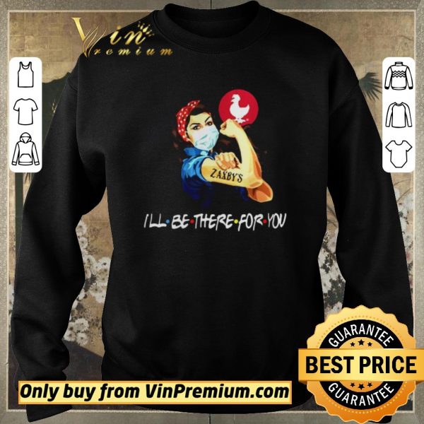 Pretty Strong Woman 2020 Tattoos Zaxbys Ill Be There For You Covid19 shirt sweater