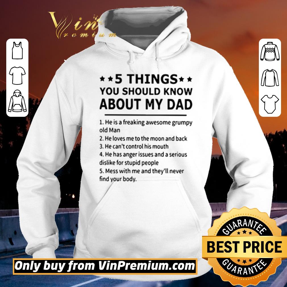 Hot 5 Things you should know about my dad he is a freaking awesome grumpy old man shirt sweater e13dd8a3 hot 5 things you should know about my dad he is a freaking awesome grumpy old man shirt sweater 4 - Hot 5 Things you should know about my dad he is a freaking awesome grumpy old man shirt sweater