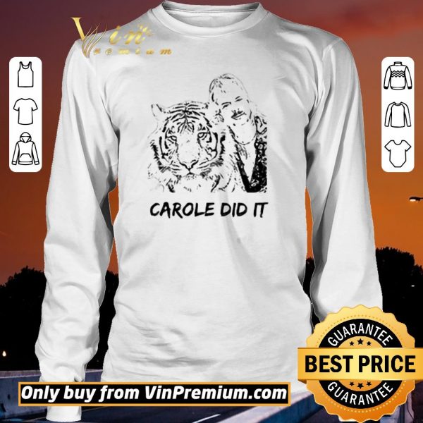 Hot Joe Exotic Tiger King Carole Did It shirt sweater