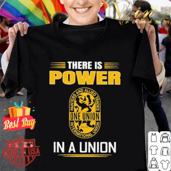 IUPAT there is power in a union shirt
