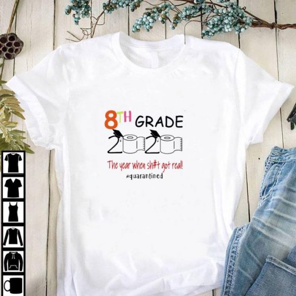 Premium Toilet Paper 8th grade 2020 the year when shit got real Covid-19 shirt