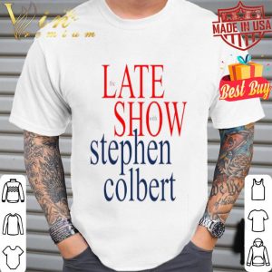 Stephen Colbert The Late show shirt