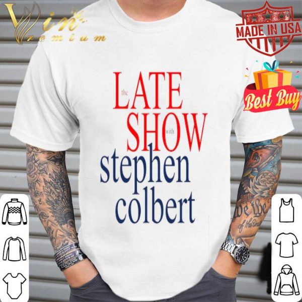 Stephen Colbert The Late show shirt