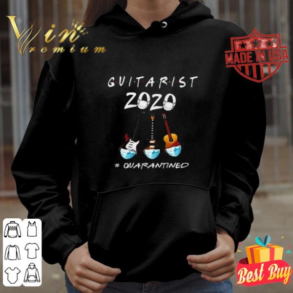 Guitarist 2020 quarantined Covid-19 2020 shirt