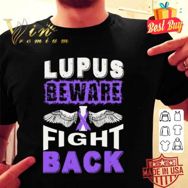 Lupus Cancer Awareness Beware Fight Back shirt