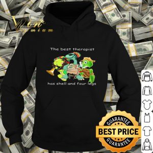 Turtles the best therapist has shell and four legs shirt