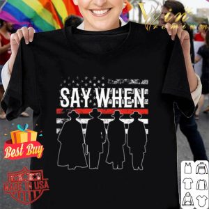 Tombstone Say when American flag shirt