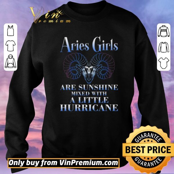 Pretty Aries Girls Are Sunshine Mixed With A Little Hurricane shirt sweater