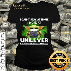 Star Wars Baby Yoda I can’t stay at home i work at Unilever Covid-19 shirt