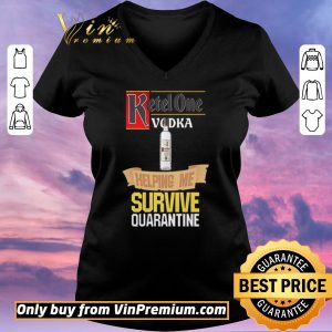 Awesome Ketel One Vodka helping me survive quarantine shirt sweater 1