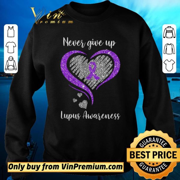 Awesome Never Give Up Lupus Awareness Heart shirt sweater
