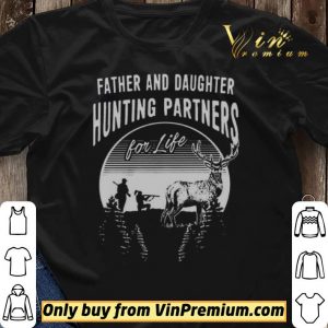 father and daughter hunting partners for life shirt sweater 2