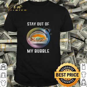 Baby Yoda stay out of my bubble Star Wars shirt