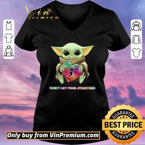 Hot Baby Yoda Heart Don’t Let Your Story end shirt sweater