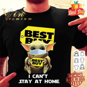 Baby Yoda mask Best Buy I can’t stay at home Coronavirus shirt