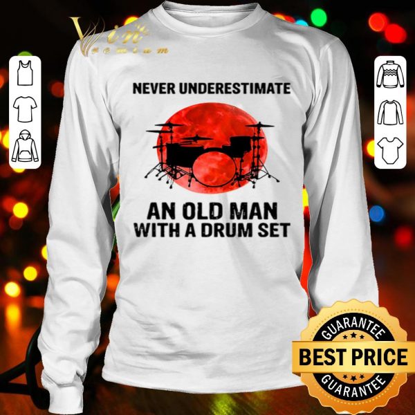 Drummer Never underestimate an old man with a drum set sunset shirt