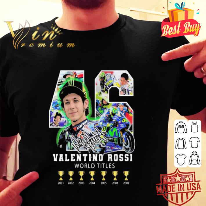 46 Valentino Rossi World Titles 6 Cups Champions Signature shirt