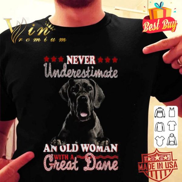 Never underestimate an old woman with a Great Dane shirt