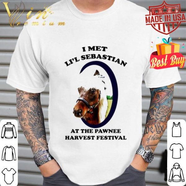 Parks and Recreation horse I met li’l Sebastian at the pawnee harvest festival shirt