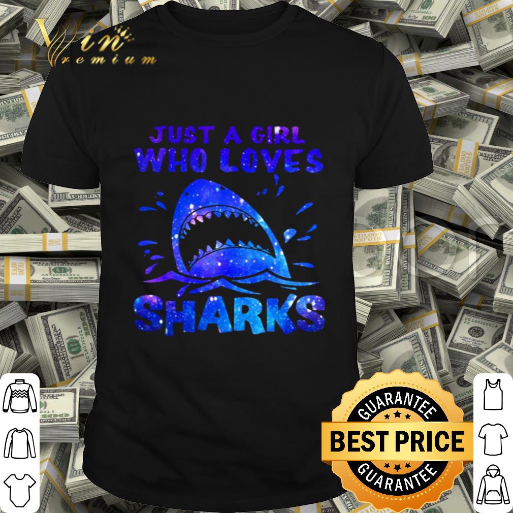 Just a girl who loves sharks shirt