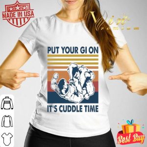 Brazilian Jiu-Jitsu Put your Gi on it’s cuddle time vintage shirt