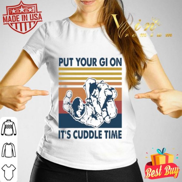 Brazilian Jiu-Jitsu Put your Gi on it’s cuddle time vintage shirt