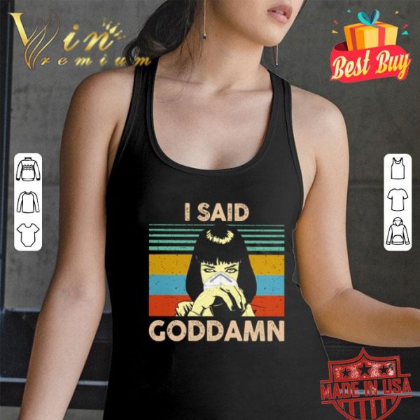 Pulp Fiction Mia Wallace I said Goddamn Vintage shirt