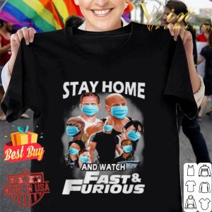 Stay home and watch Fast and Furious Coronavirus shirt