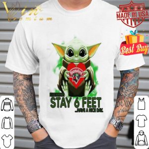 Baby Yoda hug Hannaford Brothers Company please stay 6 feet Have a nice day shirt