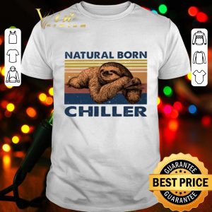 Vintage sloth natural born chiller shirt