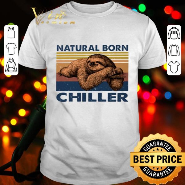 Vintage sloth natural born chiller shirt