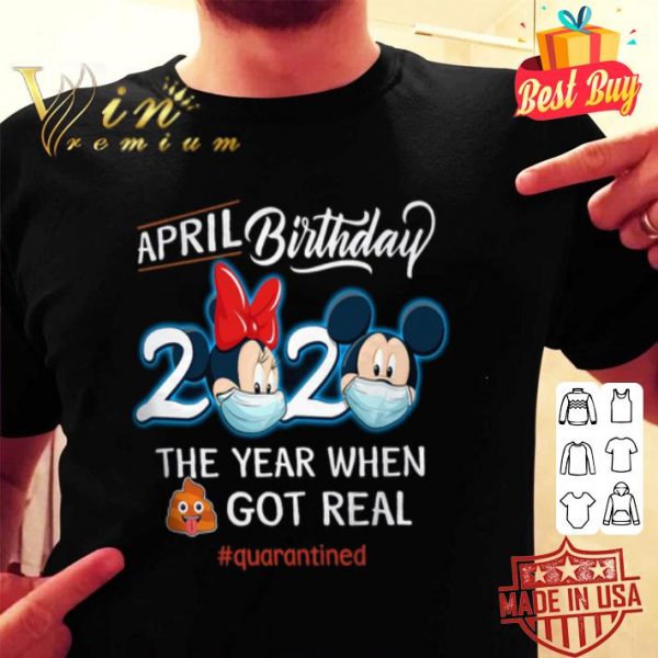 Minnie and Mickey mouse april birthday 2020 quarantined shirt