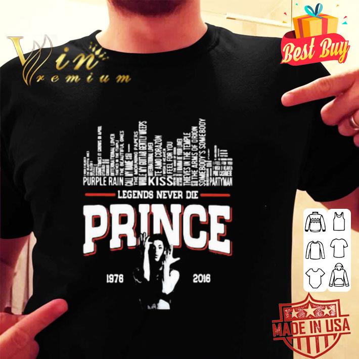 Legends Never Die Prince 1976 2016 City songs shirt