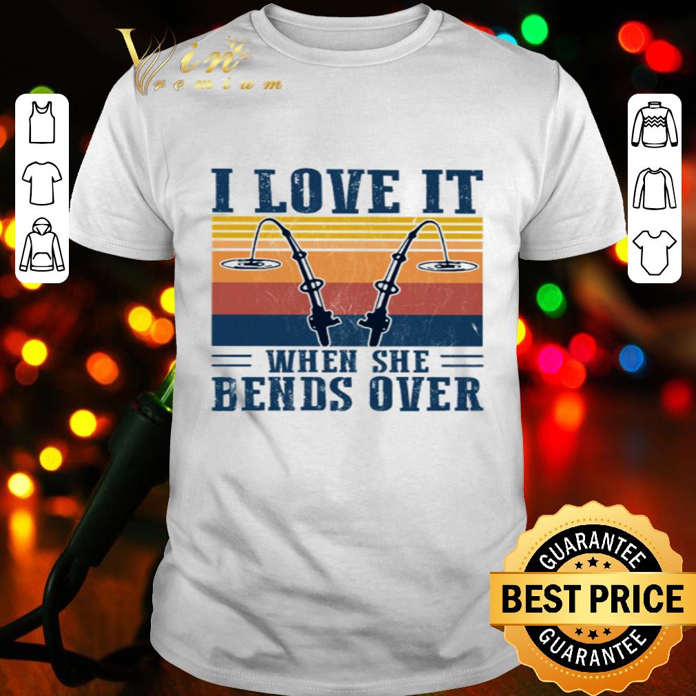 Go Fishing i love it when she bends over vintage shirt