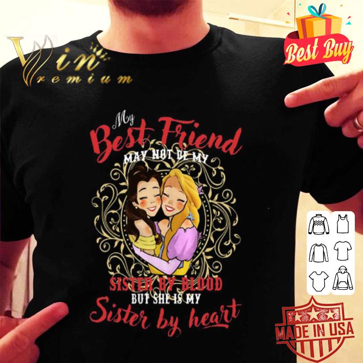 Belle And Rapunzel My Best Friend Sister By Blood Sister By Heart shirt