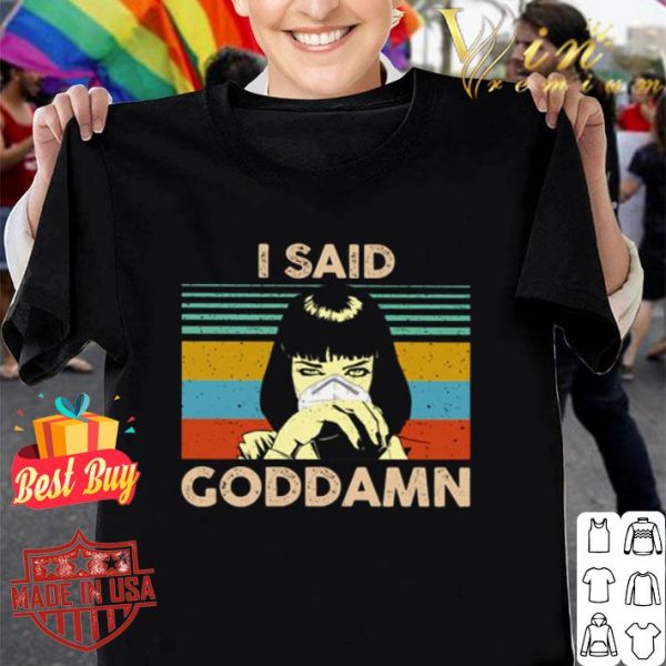Pulp Fiction Mia Wallace I said Goddamn Vintage shirt