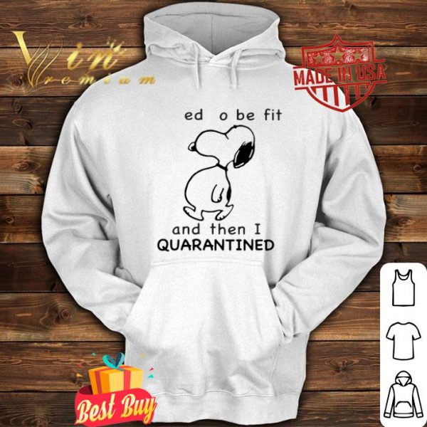 Snoopy I used to be fit and then I quarantined Coronavirus shirt