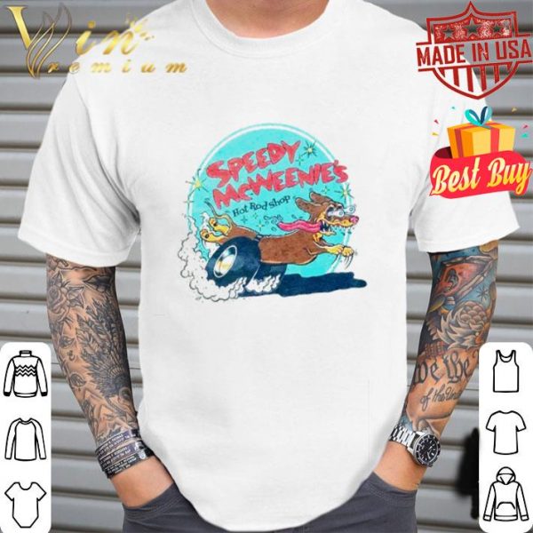 Speedy McWeenie’s Hot Rod shop shirt