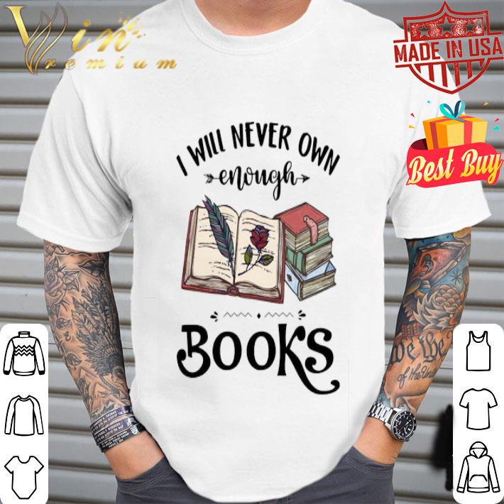 I will never enough books teacher day shirt