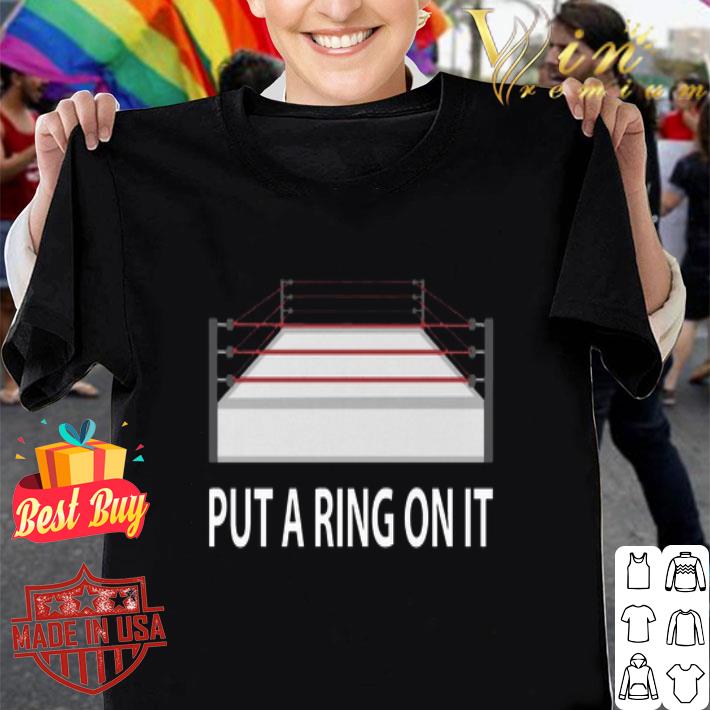 Boxing Ring Put A Ring On It shirt