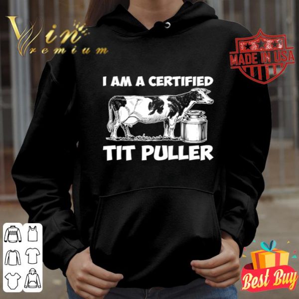 Cow I am a certified tit puller shirt