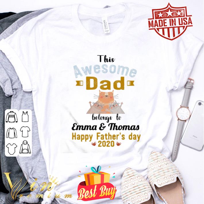 Cat the awesome dad before to Emma & Thomas happy father’s day 2020 shirt