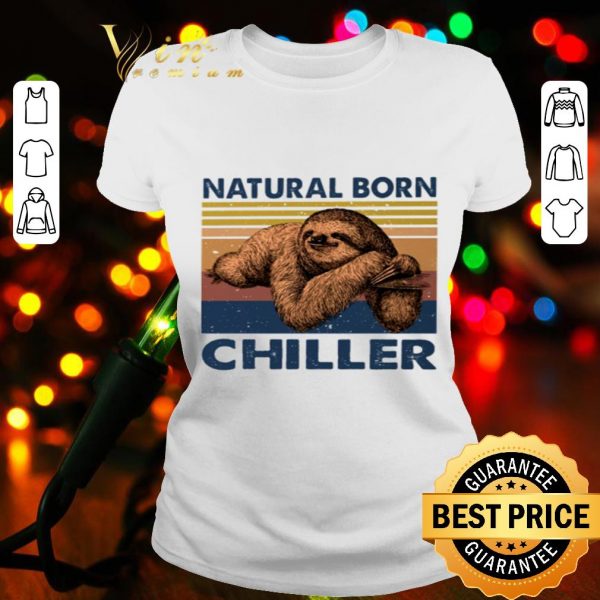 Vintage sloth natural born chiller shirt