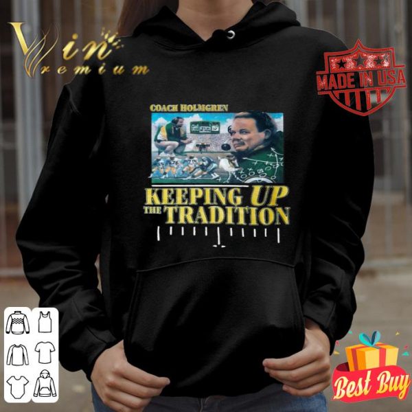 Green Bay Packers coach holmgren keeping up the tradition shirt