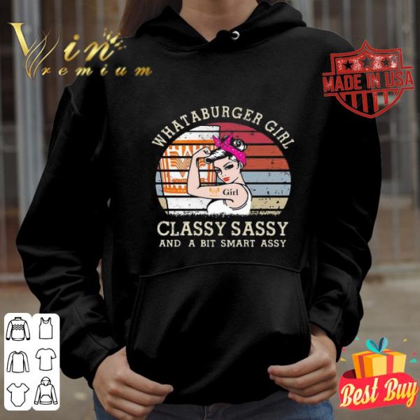 Strong whataburger girl classy sassy and a bit smart assy vintage shirt