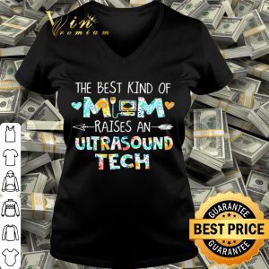 The best kind of mom raises an ultrasound tech flowers mother day shirt