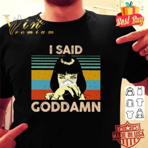 Pulp Fiction Mia Wallace I said Goddamn Vintage shirt