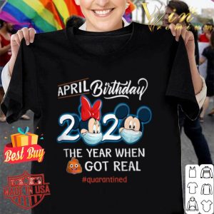Minnie and Mickey mouse april birthday 2020 quarantined shirt